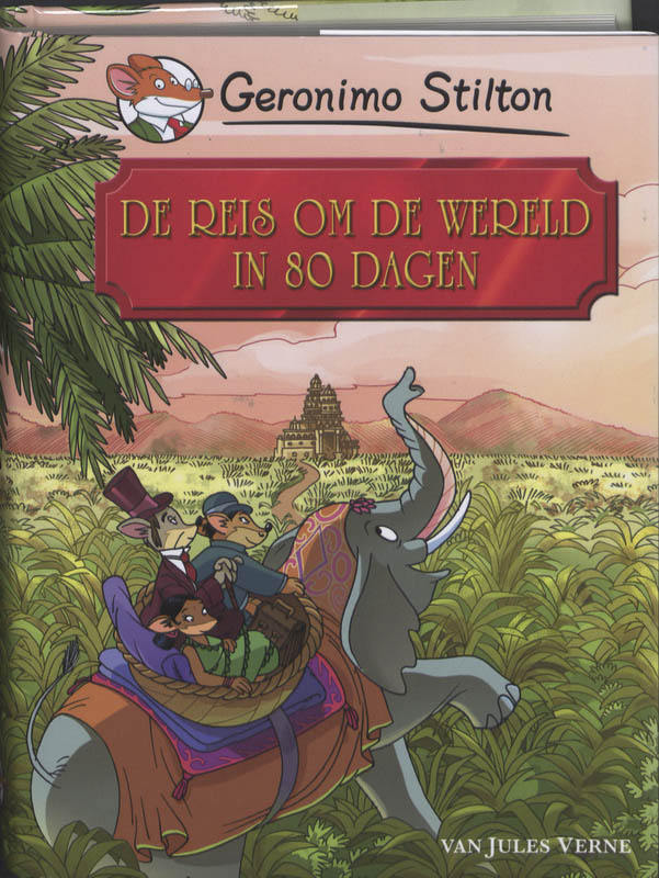 De reis om de wereld in 80 dagen / Geronimo Stilton Klassiekers