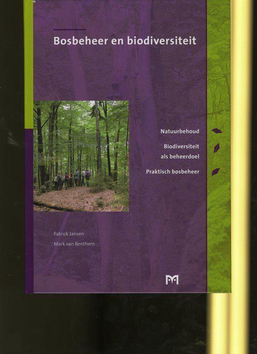 Bosbeheer en biodiversiteit / Praktijkreeks voor bosbeheerders / 4