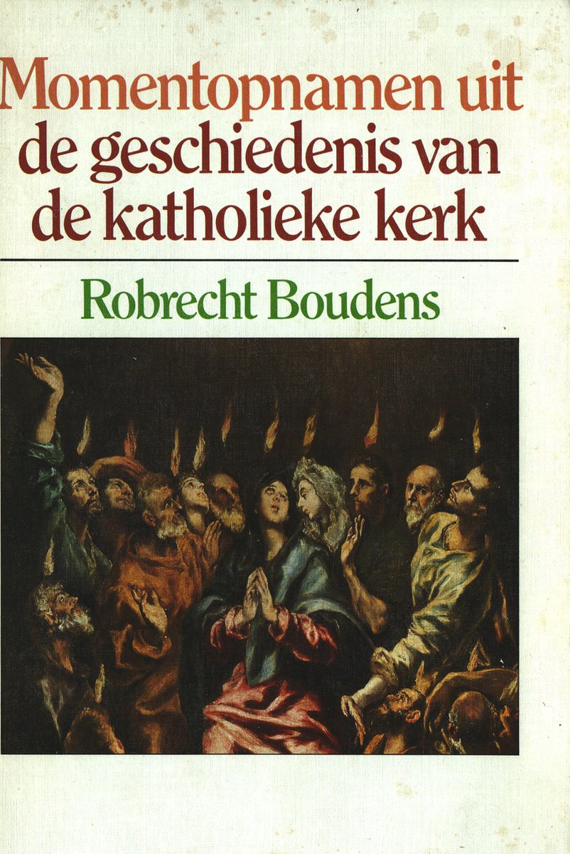 Momentopnamen uit de geschiedenis van de rooms-katholieke kerk