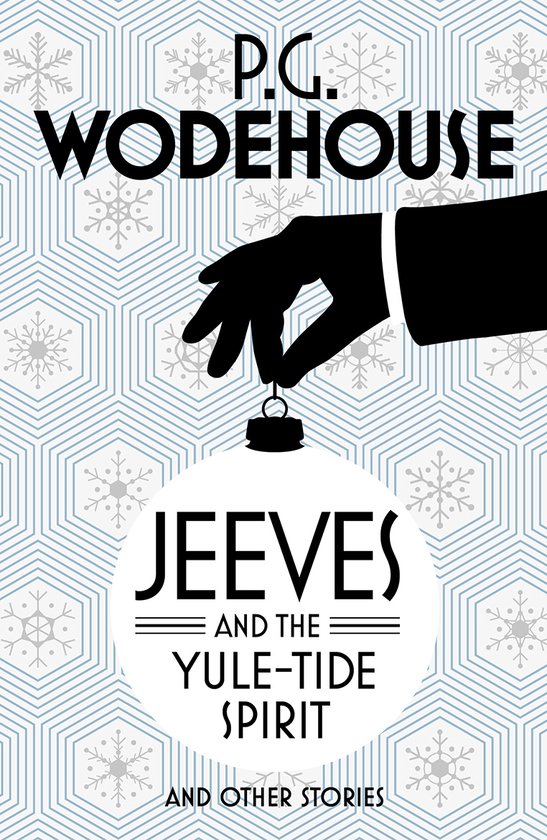 Jeeves & The Yule-Tide Spirit & Other St