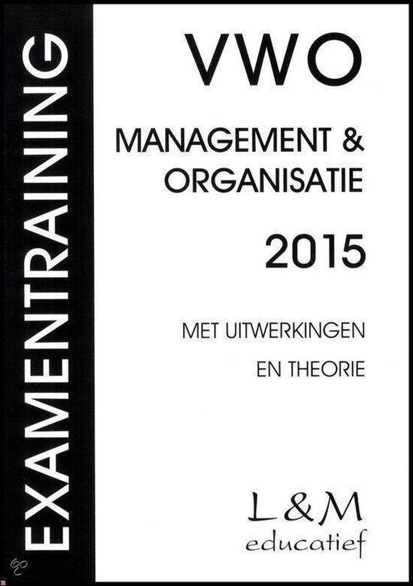 Examentraining Vwo management & organisatie 2013