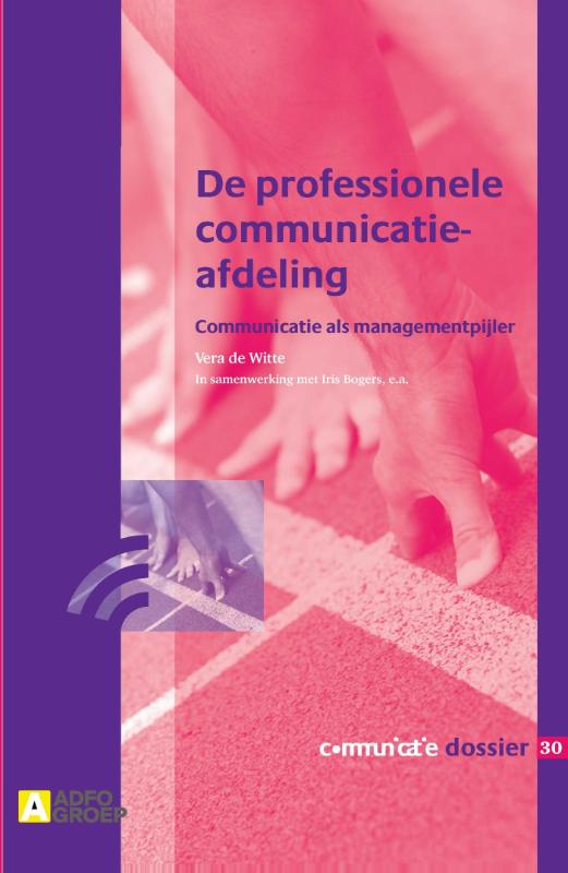 De professionele communicatieafdeling / Communicatie Dossier / 030