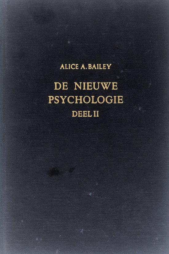 De nieuwe (esoterische) psychologie / Een verhandeling over de zeven stralen / Dl. II