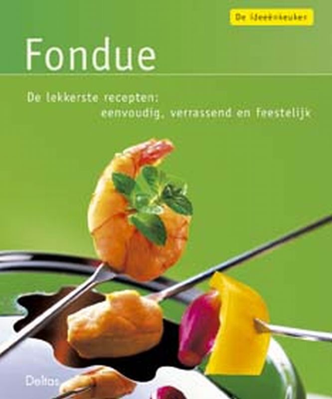 De Ideeenkeuken Fondue