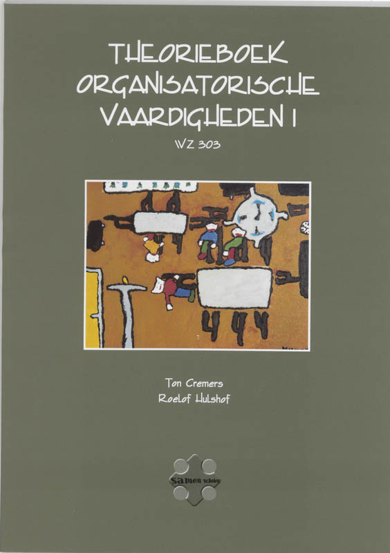 Organisatorische vaardigheden / I WZ 303 / Theorieboek / Samen scholen