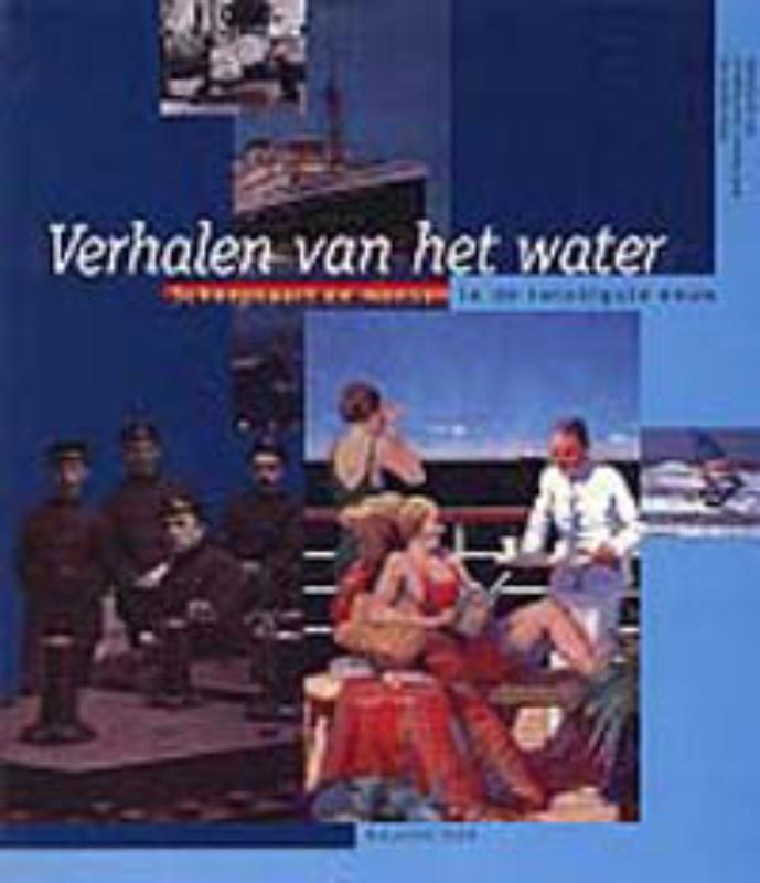 boekenbalie_9789060119969_cover Verhalen van het water / Jaarboek Vereeniging Nederlandsch Historisch Scheepsvaartmuseum / 1997