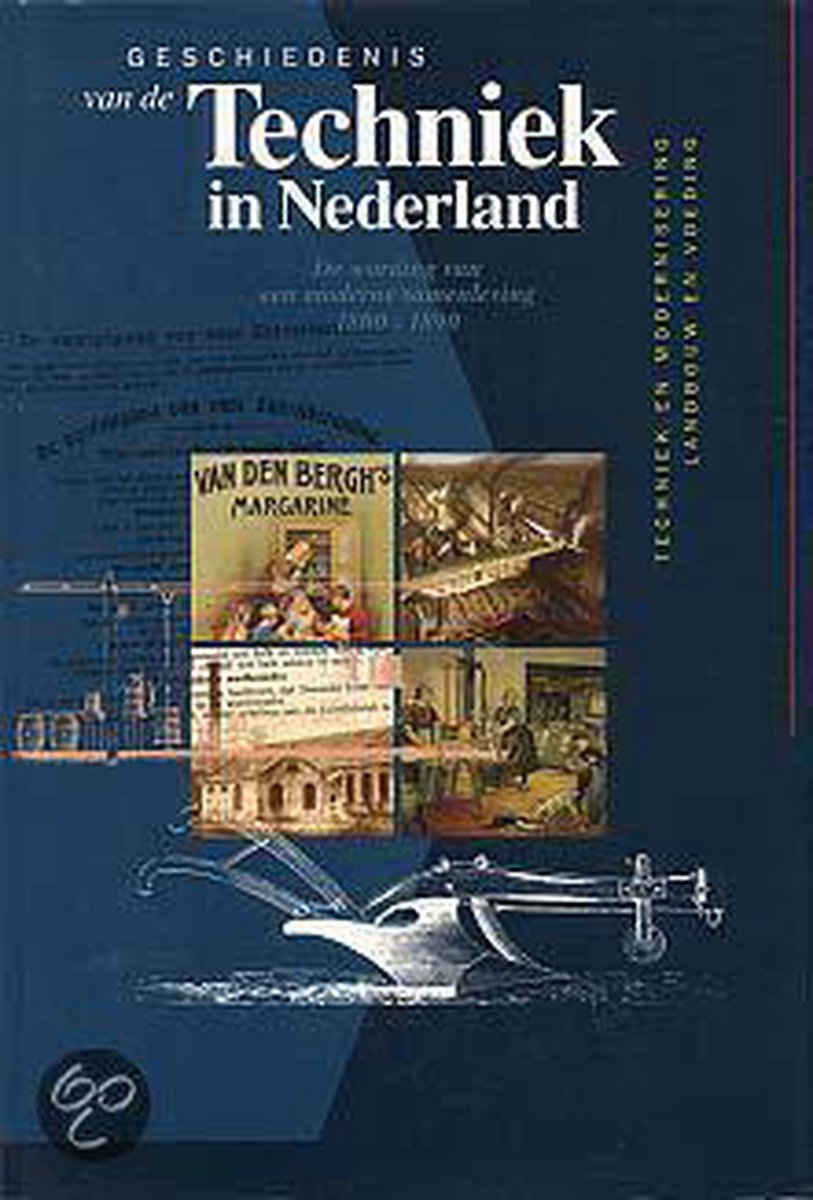 boekenbalie_9789060118085_cover Techniek en modernisering, landbouw en voeding / Geschiedenis van de techniek in Nederland / 1