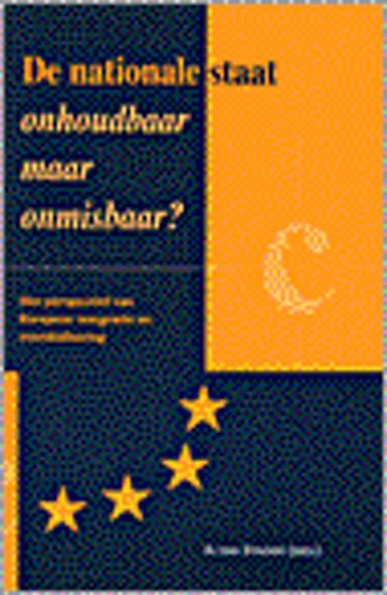 De nationale staat onhoudbaar maar onmisbaar?