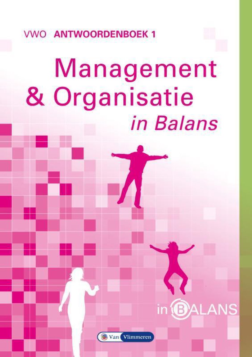 Management en organisatie in balans antwoordenboek 1 vwo