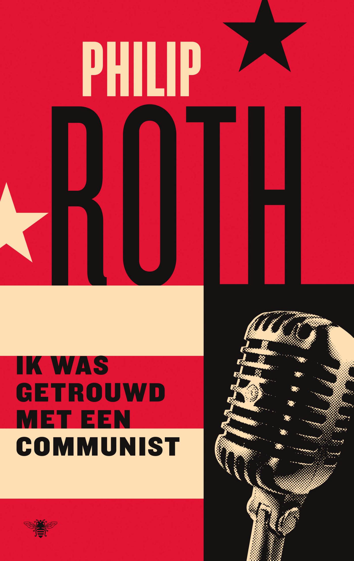 Philip Roth Ik Was Getrouwd Met Een Communist