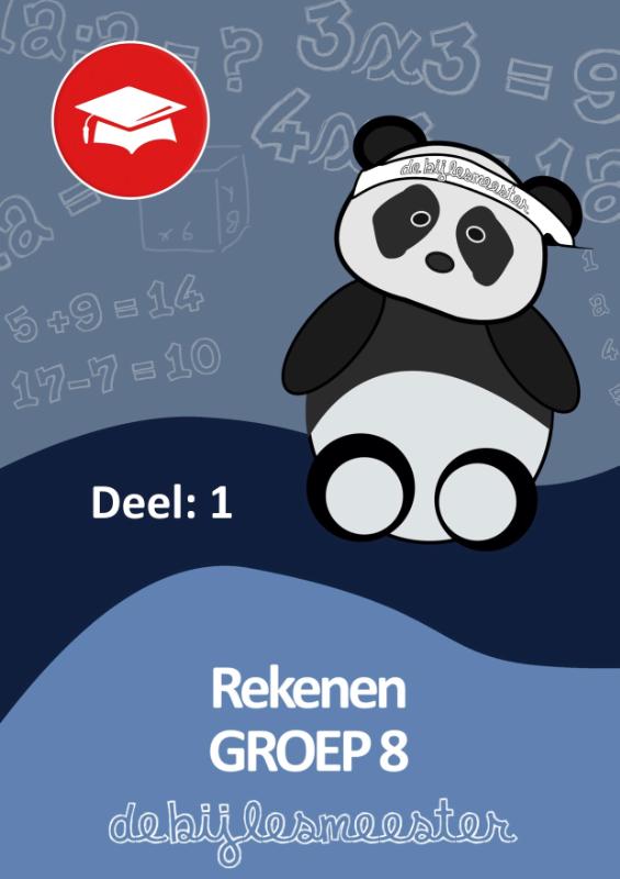 Rekenen / groep 8 deel 1 / Oefenboeken De Bijlesmeester