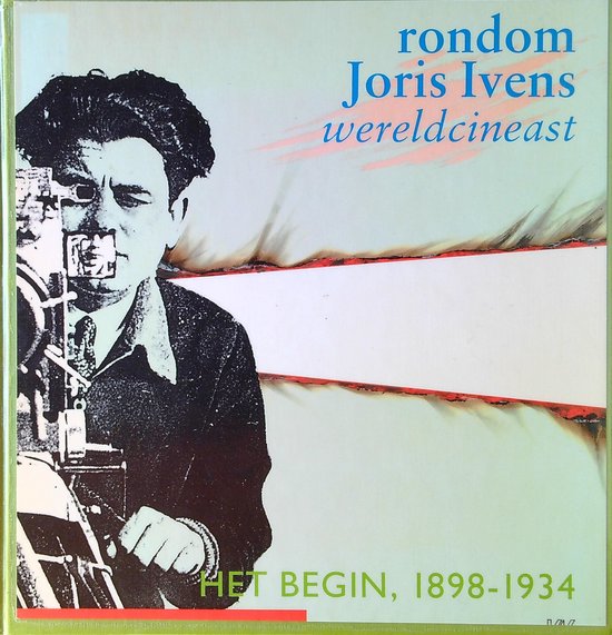 Rondom joris ivens wereldcineast