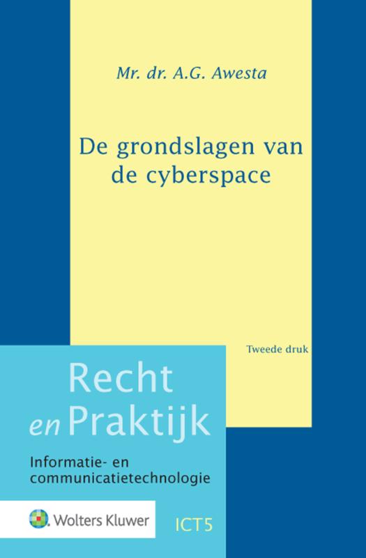 De Grondslagen Van De Cyberspace / Recht En Praktijk - Informatie- En Communicatietechnologie / ICT5
