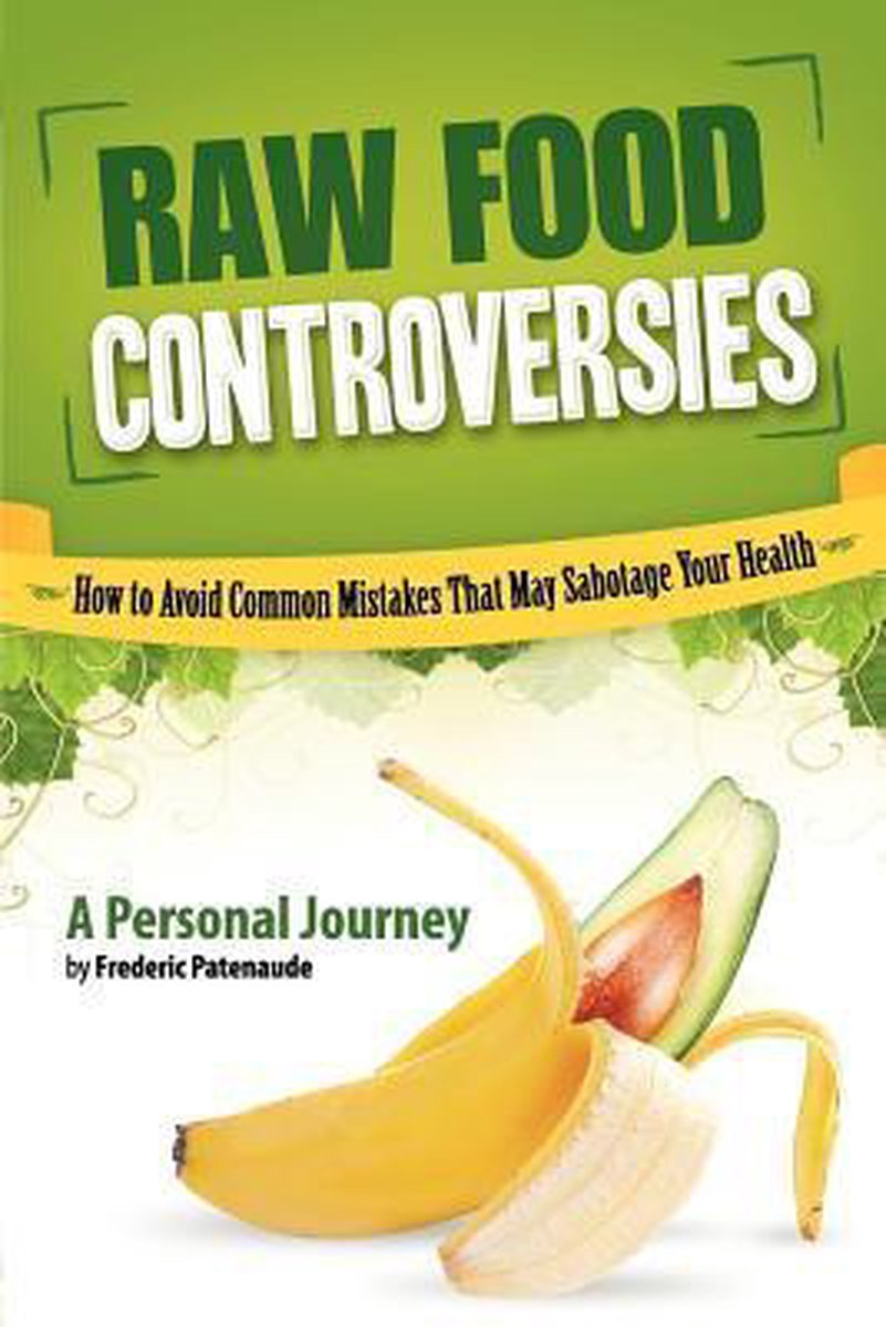 Raw Food Controversies