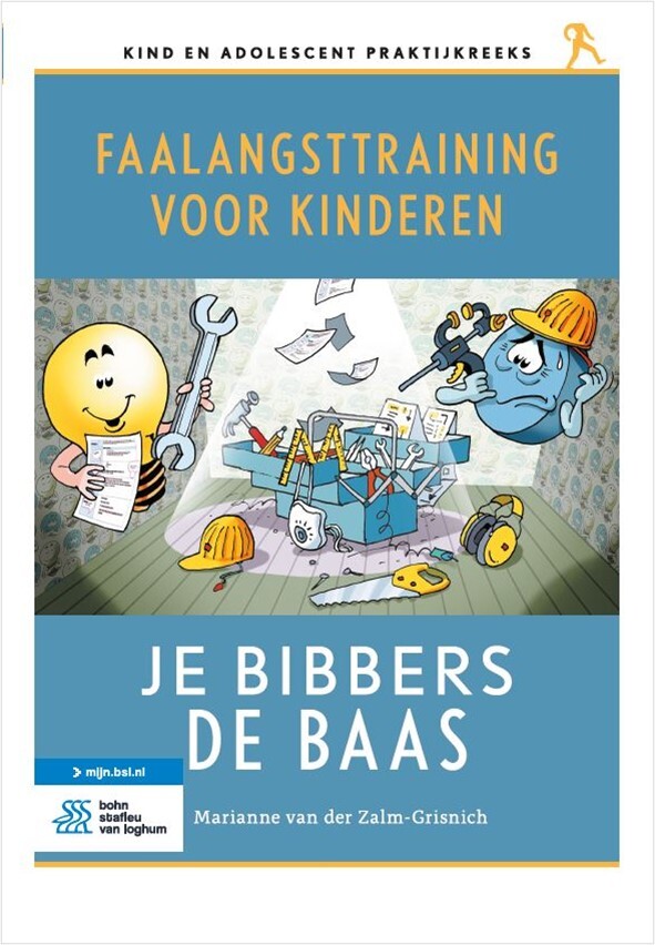 Faalangsttraining voor kinderen / Kind en adolescent praktijkreeks