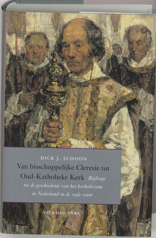 Van Bisschoppelijke Cleresie Tot Oud-Katholieke Kerk