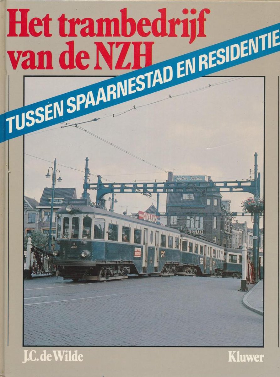 boekenbalie_9789020117547_cover Tussen Spaarnestad en residentie - Het trambedrijf van de N.Z.H.