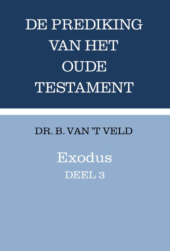 Exodus, deel 3 / Prediking van het Oude Testament (POT)