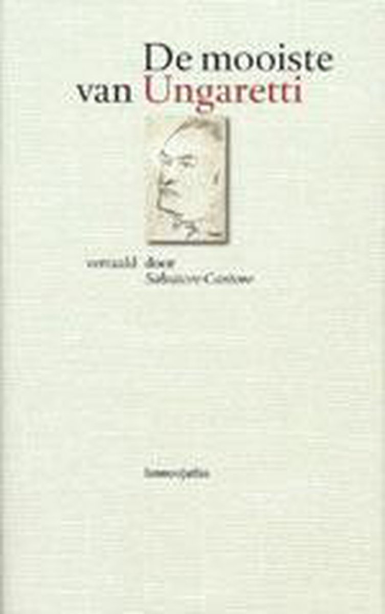 De mooiste van Giuseppe Ungaretti / De mooiste van ...