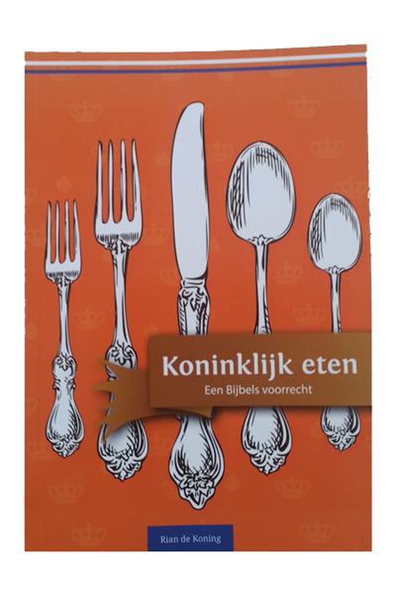 Koninklijk eten - een Bijbels voorrecht