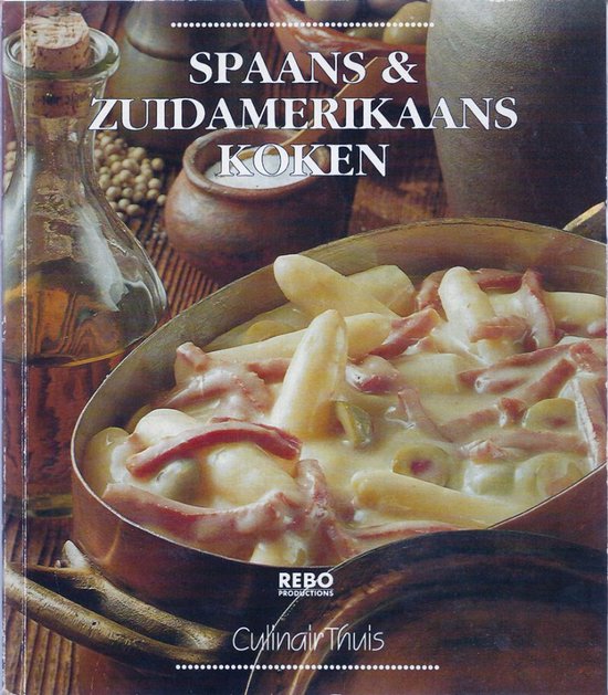 Spaans en Zuid-Amerikaans koken / Culinair thuis