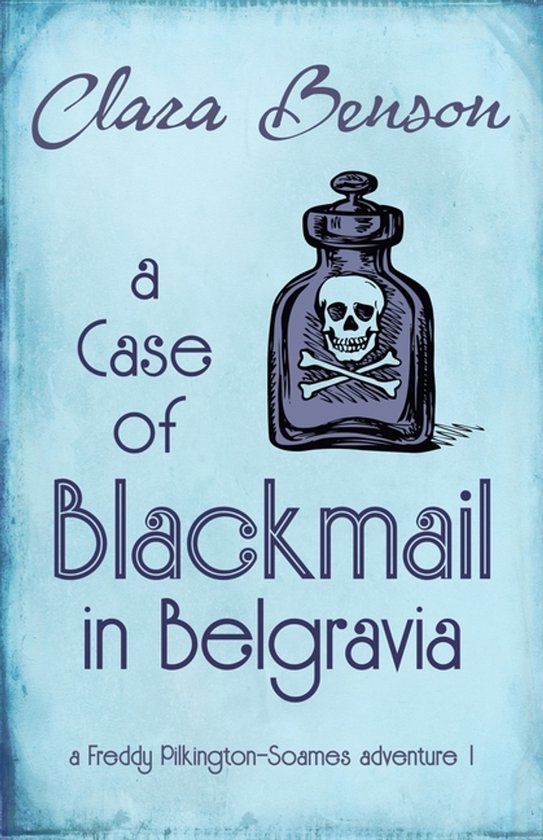 A Freddy Pilkington-Soames Adventure-A Case of Blackmail in Belgravia