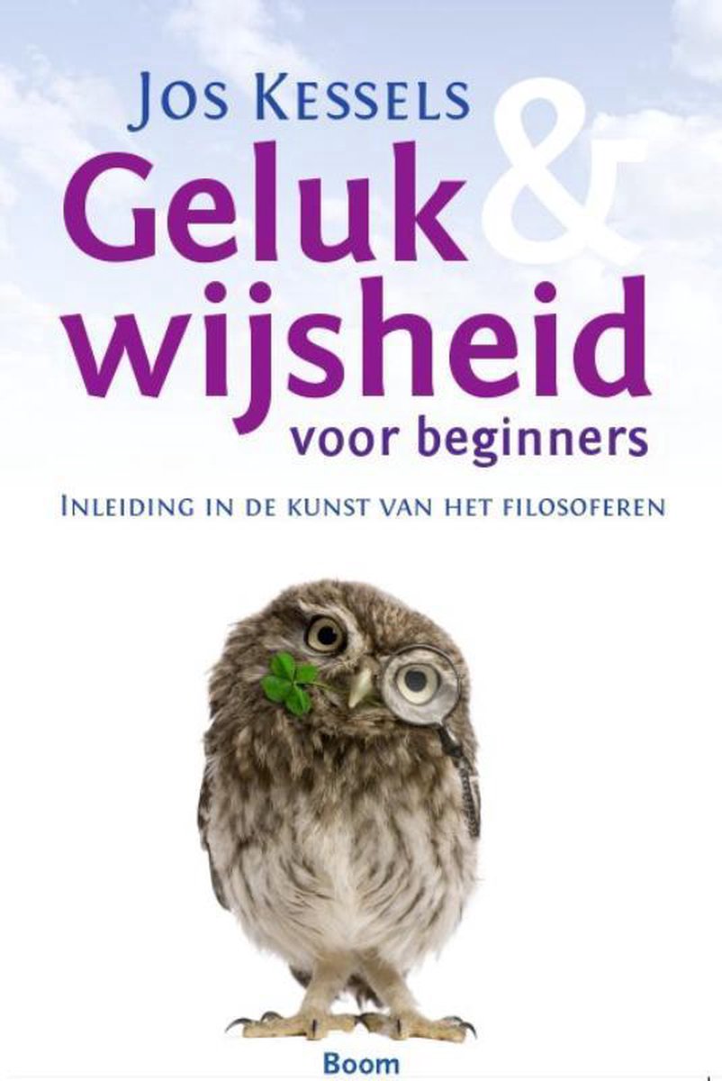Jos Kessels Geluk & Wijsheid Voor Beginners