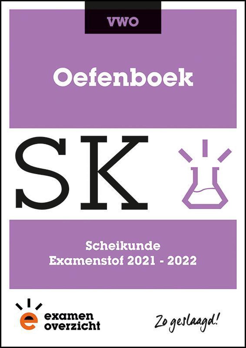 ExamenOverzicht - Oefenboek Scheikunde VWO