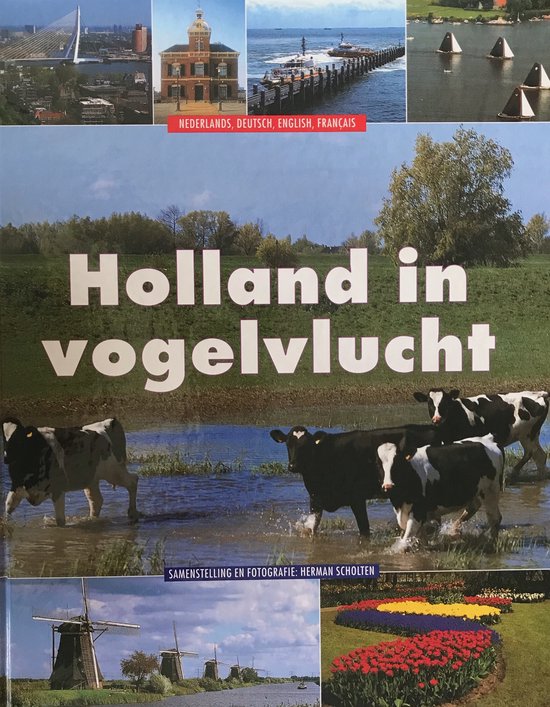 Herman Scholten Holland In Vogelvlucht