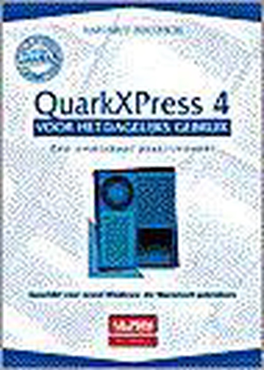 QuarkXpress 4 voor het dagelijks gebruik / Voor het dagelijks gebruik