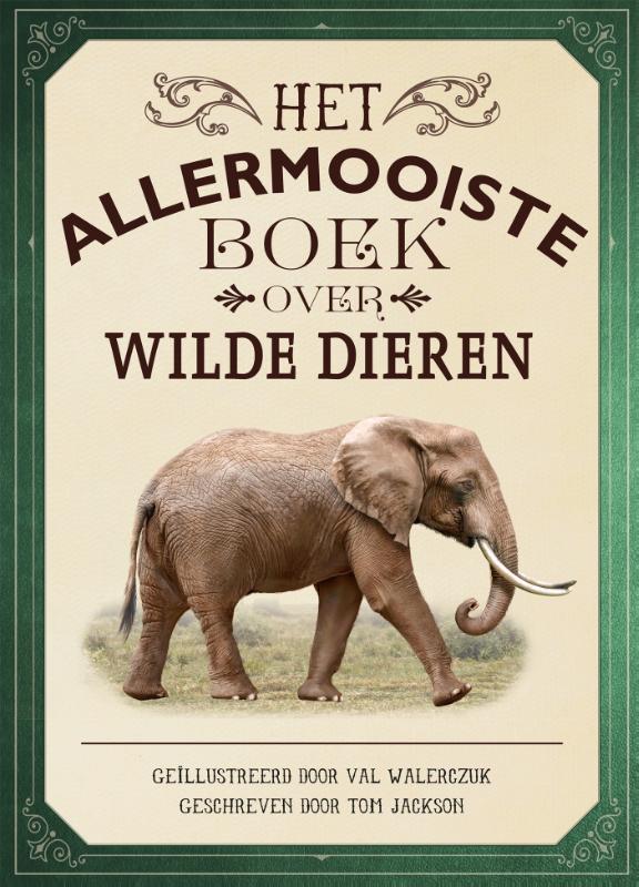 boekenbalie_9789025770075_cover Het allermooiste boek over wilde dieren