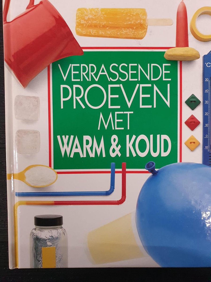 Verrassende proeven warm en koud