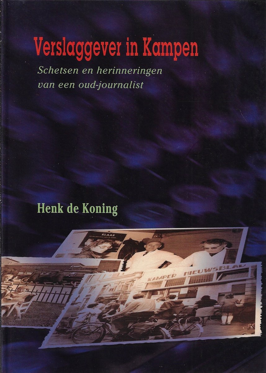 boekenbalie_9789066971622_cover Verslaggever in Kampen / Publicaties van de IJsselacademie / 174
