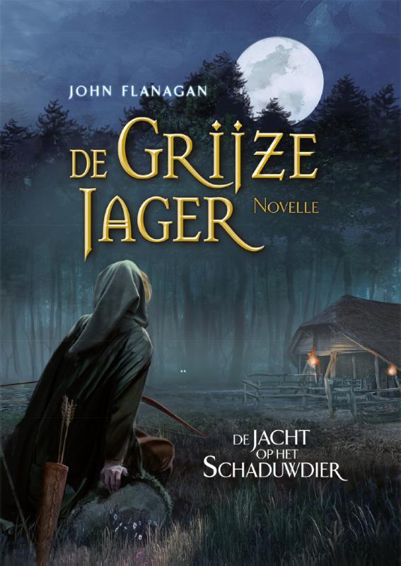 John Flanagan De Jacht Op Het Schaduwdier / De Grijze Jager