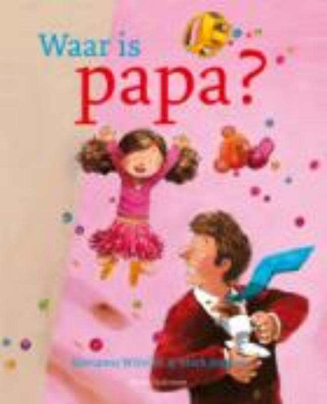 Waar Is Papa?