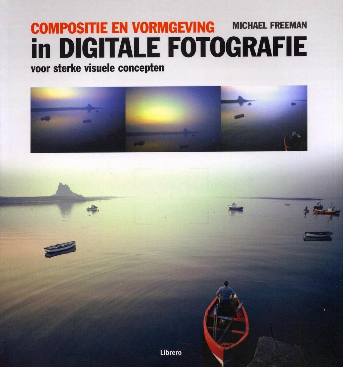 Compositie En Vormgeving In Digitale Fotografie