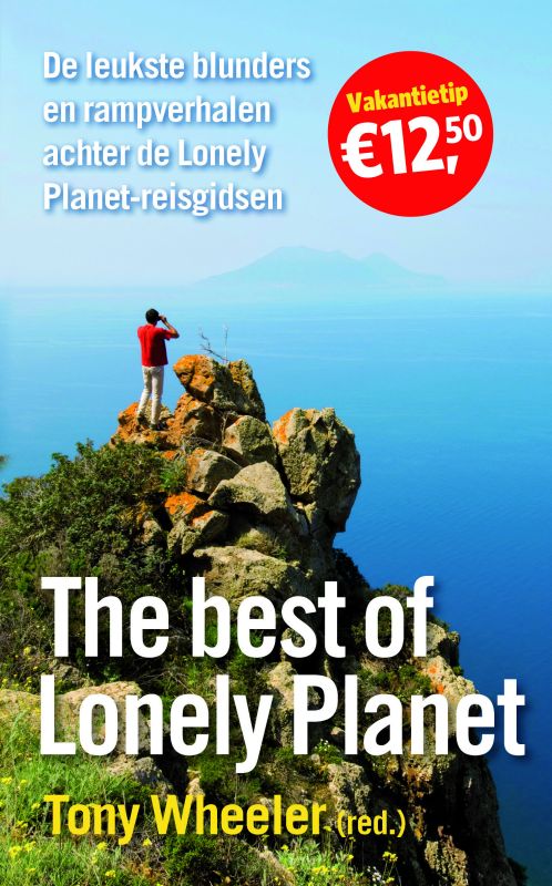 The Best Of Lonely Planet De Leukste Reisverhalen