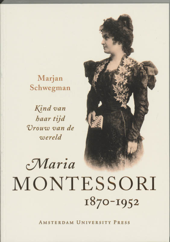 M. Schwegman Maria Montessori 1870-1952 thumbnail