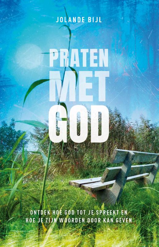 Praten met God - Ontdek hoe God tot je spreekt en hoe je Zijn woorden door kan geven