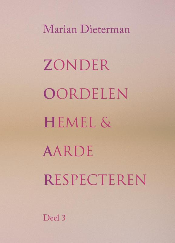 Goddelijkheid in het leven brengen / Zonder oordelen hemel & aarde respecteren / 3