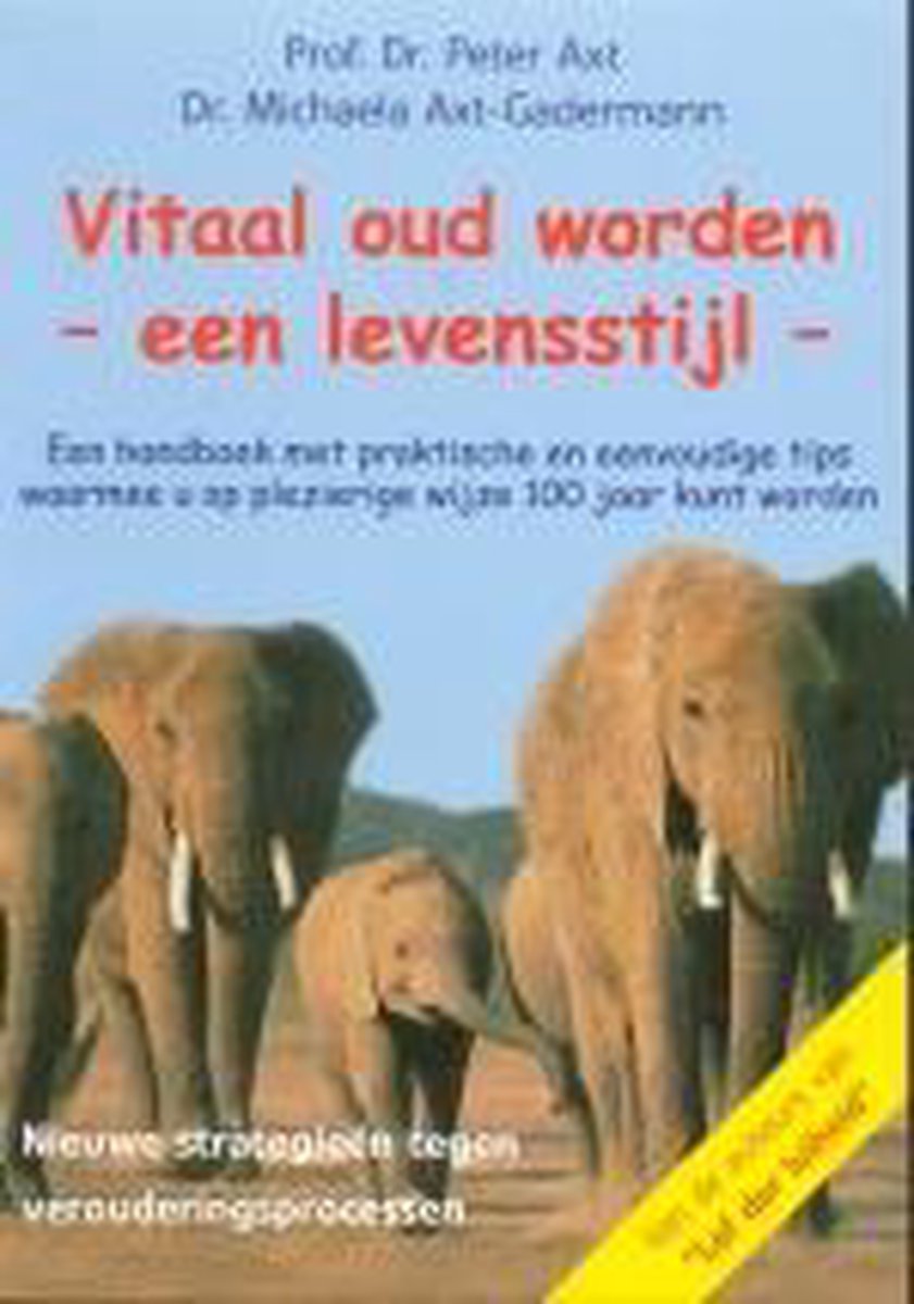 P. Axt Vitaal Oud Worden, Een Levensstijl thumbnail