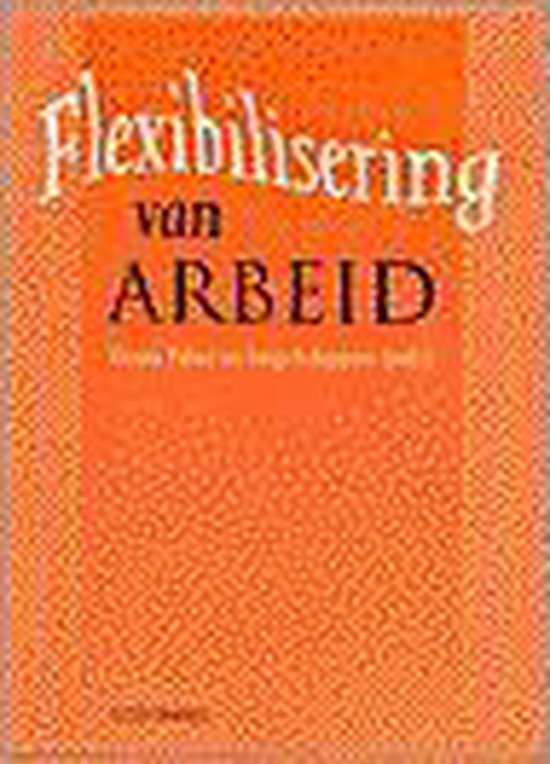 FLEXIBILISERING VAN ARBEID