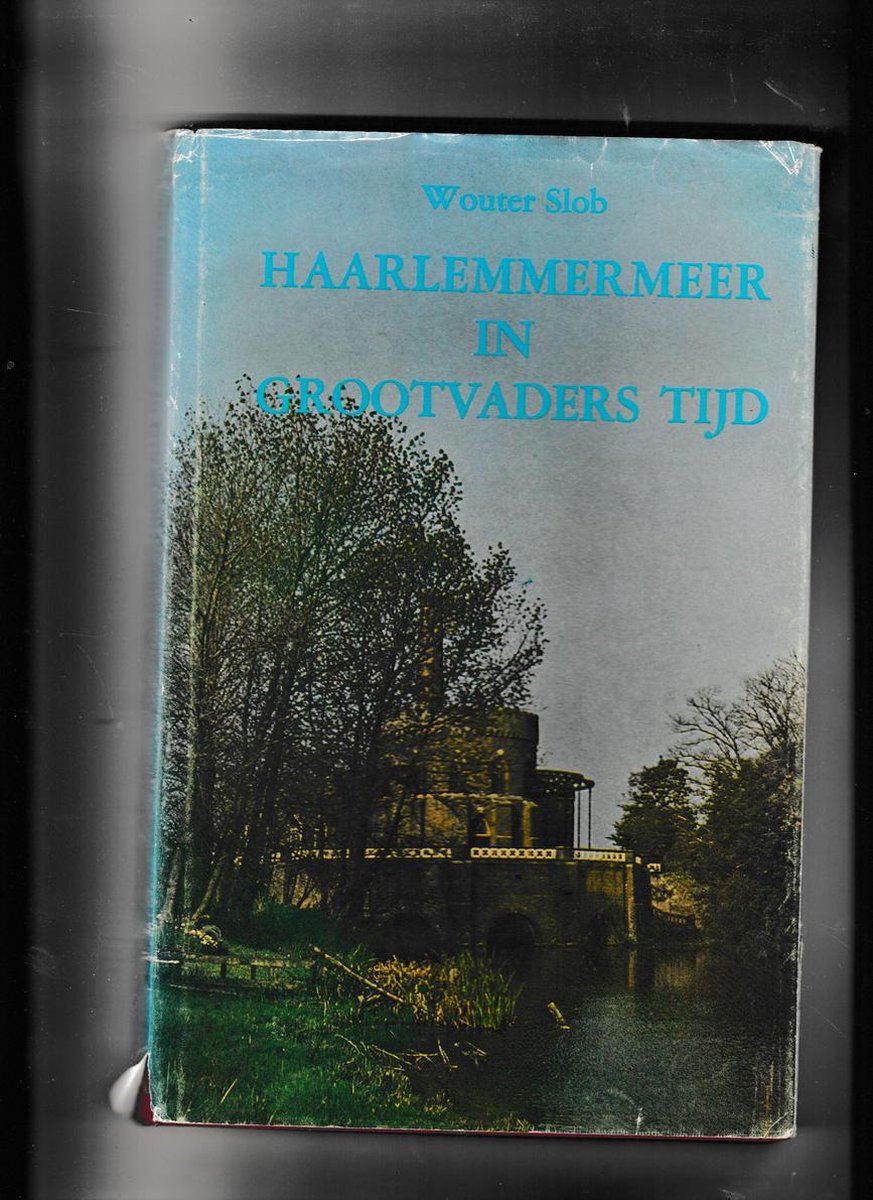 Slob Haarlemmermeer In Grootvaders Tyd