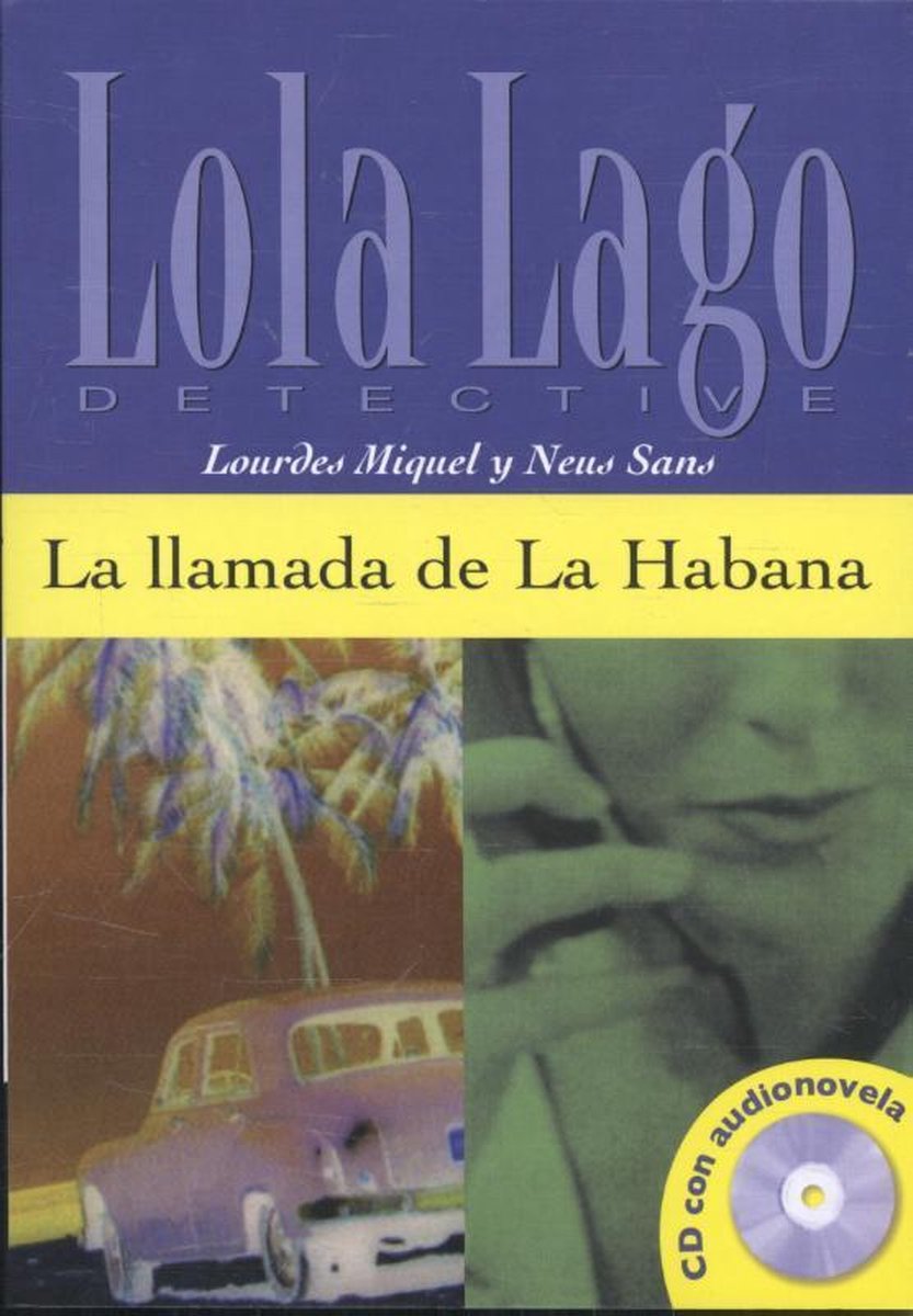 La llamada de La Habana / A2-B1 / Lola Lago, detective Nivel A2+