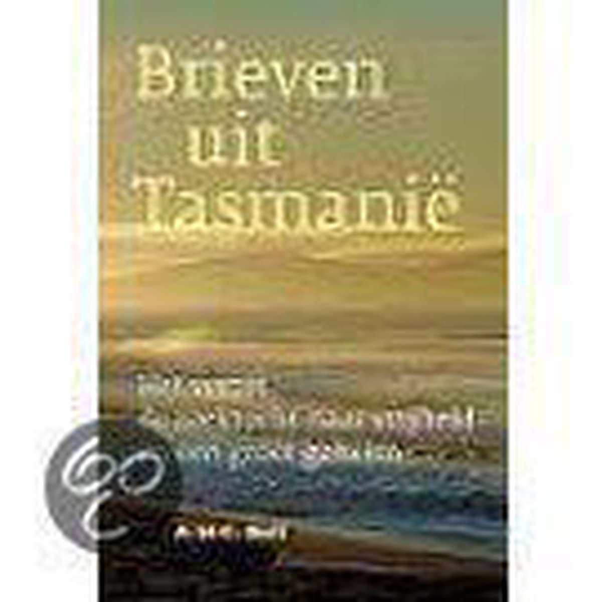 Brieven Uit Tasmanie