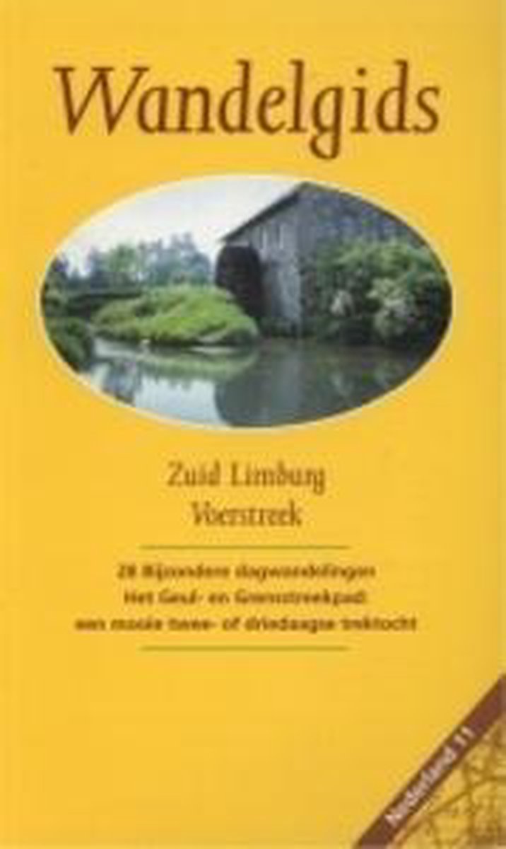 Wandelgids voor Zuid-Limburg en Voerstreek / Nederland / 11