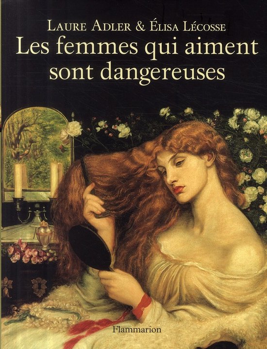 ISBN Les Femmes Qui Aiment Sont Dangereuses boek Geschiedenis Frans Paperback