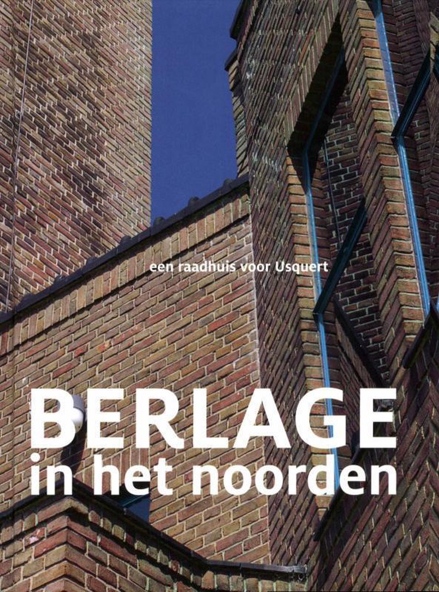 Titus M. Eliëns Berlage In Het Noorden thumbnail
