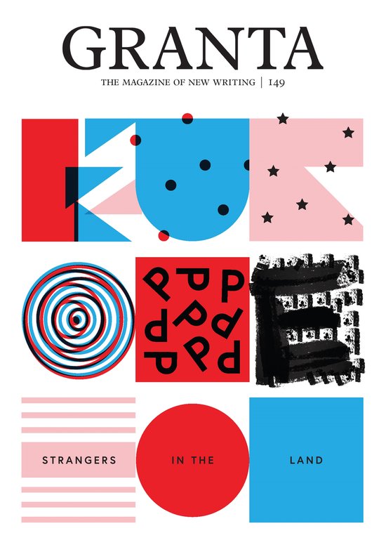 Granta 149: Europe: Strangers in the Land