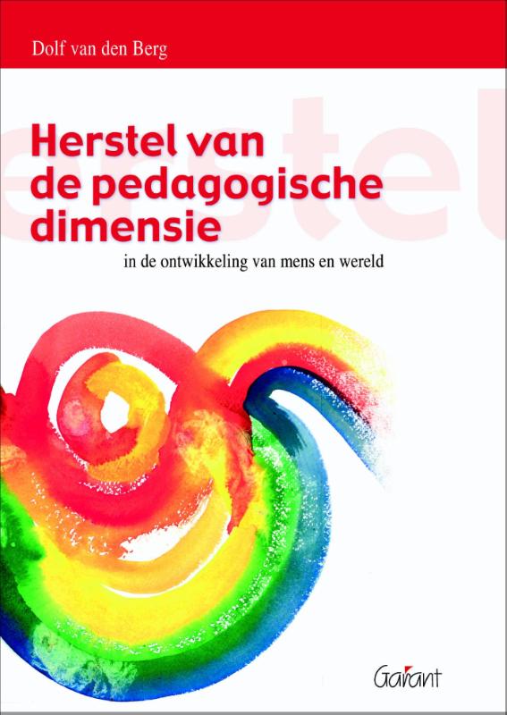 Herstel van de pedagogische dimensie in de ontwikkeling van mens en wereld